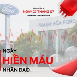 NGÀY HỘI HIẾN MÁU TẠI THANH HOÁ FORD GIỌT MÁU CHO ĐI – CUỘC ĐỜI Ở LẠI