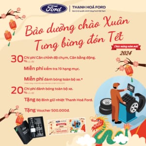 “Bảo dưỡng chào Xuân – Tưng bừng đón Tết” cùng Thanh Hóa Ford