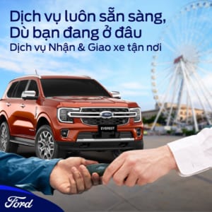 CHƯƠNG TRÌNH NHẬN VÀ GIAO XE TẬN NƠI MIỄN PHÍ CÙNG FORD THANH HÓA